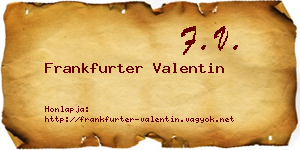 Frankfurter Valentin névjegykártya